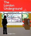 Book cover of The London Underground - A Diagramatic History by ROSE, Douglas